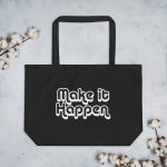Make It Happen- Large organic tote bag - Image 3
