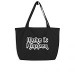 Make It Happen- Large organic tote bag - Image 4